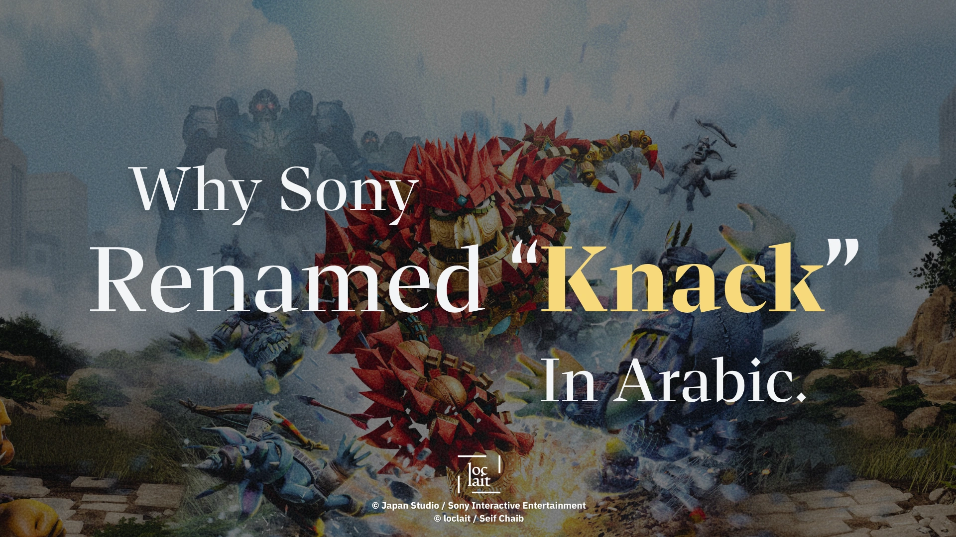 Blog header graphic for 'Why Sony Renamed Knack in the Arabic Localization,' showing the Knack character alongside the Arabic title شاطر (Shatir)